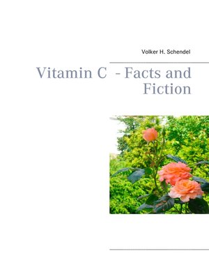 cover image of Vitamin C--Facts and Fiction